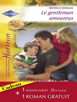 cover image of Le gentleman amoureux--Mariés pour toujours (Harlequin Horizon)